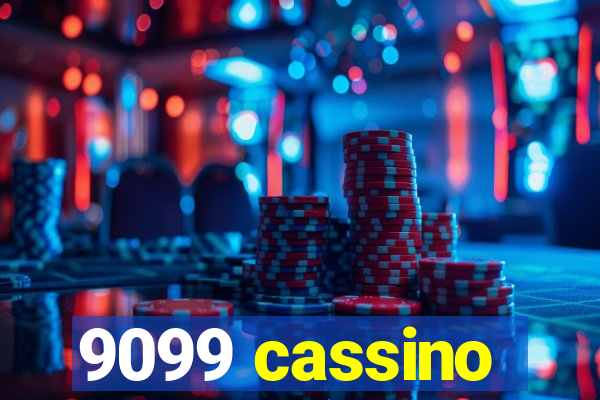 9099 cassino